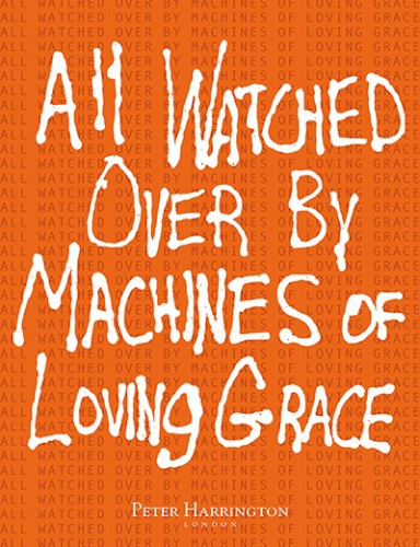 Peter Harrington.  All Watched Over by Machines of Loving Grace