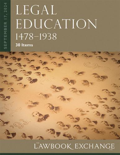 Lawbook Exchange Ltd.  Legal Education, 1478–1938 - 30 Items