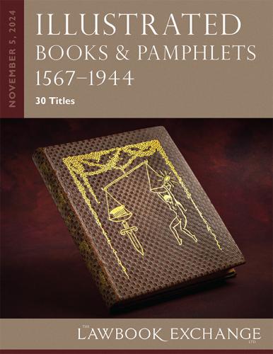 Lawbook Exchange Ltd.  Illustrated Books & Pamphlets, 1567–1944 - 30 Titles