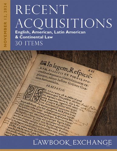 Lawbook Exchange Ltd. Recent Acquisitions: English, American, Latin American & Continental Law - 30 Items