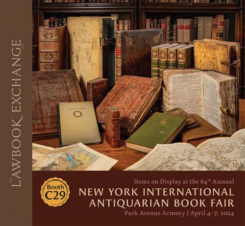 Lawbook Exchange Ltd.  Items on Display at the 64th Annual New York International Antiquarian Book Fair