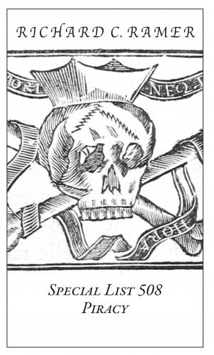 Richard Ramer Rare Books. Special List 508: Piracy