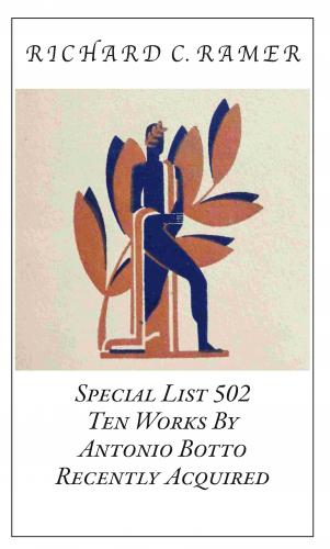 Richard Ramer Rare Books.  Special List 502: Ten Works by Antonio Botto Recently Acquired