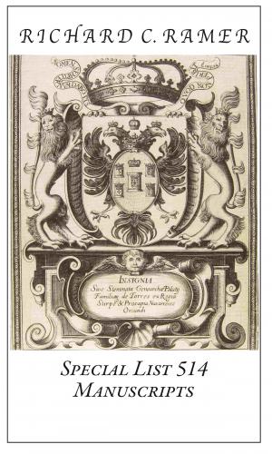 Richard Ramer Rare Books.  Special List 514: Manuscripts.