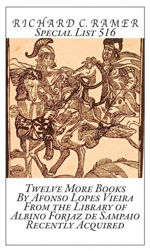 Richard Ramer.  Special List 516: Twelve More Books by Afonso Lopes Vieira From the Library of Albino Forjaz Sampaio, Recently Acquired