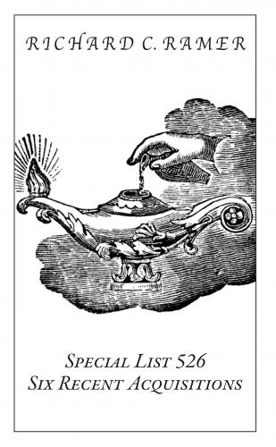 Richard Ramer Rare Books. Special List 526: Six Recent Acquisitions.