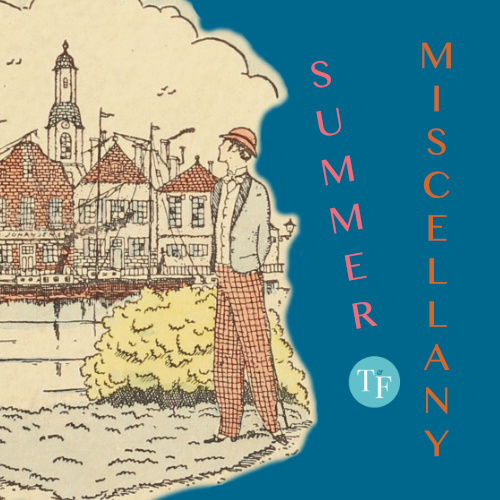 Type & Forme. Summer Miscellany (T&F Twenties No 9)