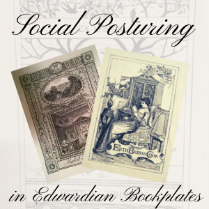 Social Posturing in the Edwardian Bookplate