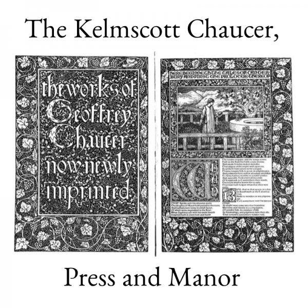 Kelmscott Chaucer, Press and Manor